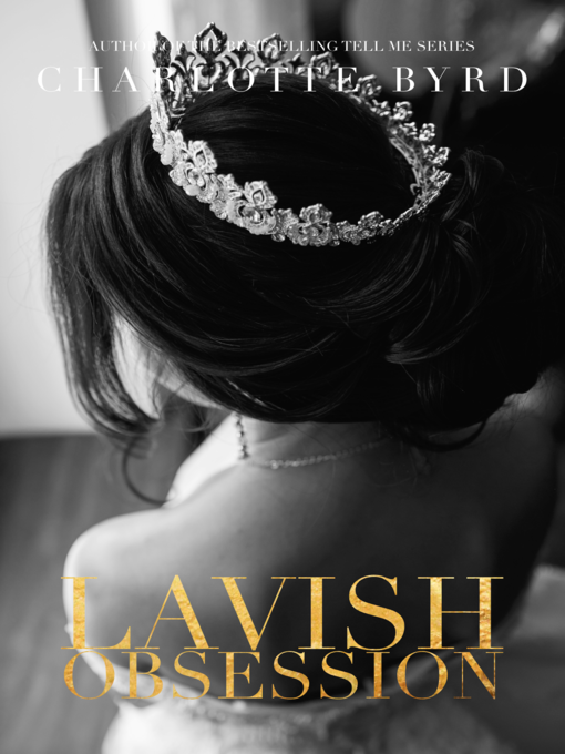 Title details for Lavish Obsession by Charlotte Byrd - Available